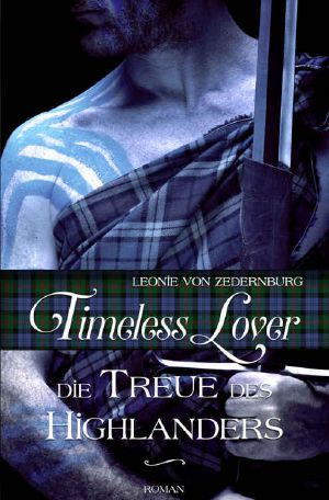 [Timeless Lover 01] • Die Treue des Highlanders